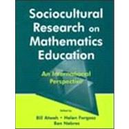 Socio-Cultural Aspects on Mathematics Education : An International Research Perspective
