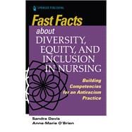 Fast Facts about Diversity, Equity, and Inclusion in Nursing