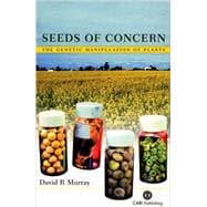 Seeds of Concern : The Genetic Manipulation of Plants