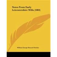 Notes from Early Leicestershire Wills