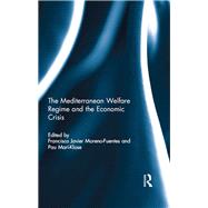 The Mediterranean Welfare Regime and the Economic Crisis