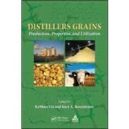 Distillers Grains: Production, Properties, and Utilization