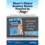 Moore's Clinical Anatomy Review Powered by PrepU