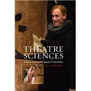 Theatre Sciences A Plea for a Multidisciplinary Approach to Theatre Studies