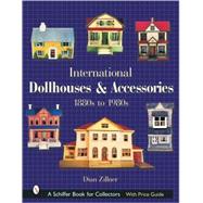 International Dollhouses and Accessories : 1880s To 1980s