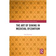 The Art of Dining in Medieval Byzantium