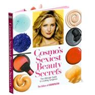 Cosmo's Sexiest Beauty Secrets The Ultimate Guide to Looking Gorgeous