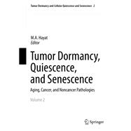 Tumor Dormancy, Quiescence, and Senescence