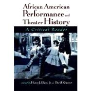 African American Performance and Theater History A Critical Reader