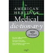 The American Heritage Medical Dictionary