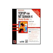 McSe: Ict/Ip for Nt Server 4 Study Guide : Exam 70-059