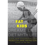 Fat Kids Truth and Consequences