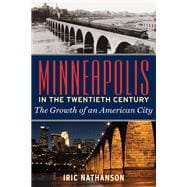 Minneapolis in the Twentieth Century