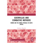 Guerrillas and Combative Mothers