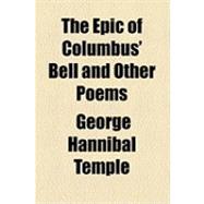 The Epic of Columbus' Bell and Other Poems