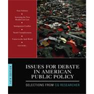 Issues for Debate in American Public Policy: Selections from Cq Researcher