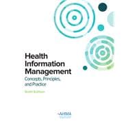 Health Information Management, Concepts, Principles, and Practice