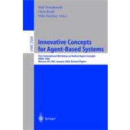 Innovative Concepts for Agent-Based Systems: First International Workshop on Radical Agent Concepts, Wrac 2002, McLean, Va, Usa, January 16-18, 2002 : Revised Papers
