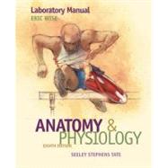 Laboratory Manual to accompany Seeley's Anatomy and Physiology