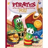 The VeggieTales®/Pirates Who Don't Do Anything and Me!