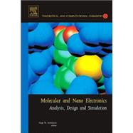 Molecular and Nano Electronics: Analysis, Design and Simulation