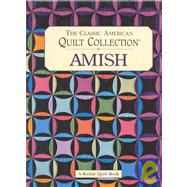 The Classic American Quilt Collection Amish