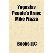 Yugoslav People's Army : Mike Piazza