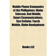Mobile Phone Companies of the Philippines : Globe Telecom, Red Mobile, Smart Communications, Sun Cellular, Touch Mobile, Globe Handyphone