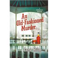 An Old-Fashioned Murder A Moonshine Mystery