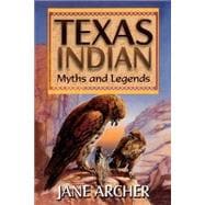 Texas Indian Myths & Legends