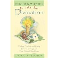 Kitchen Witch's Guide to Divination