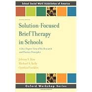 Solution-Focused Brief Therapy in Schools A 360-Degree View of the Research and Practice Principles