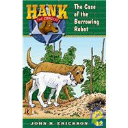 Hank/Cowdog/Burrowing Robot : The Case of the Burrowing Robot