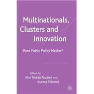 Multinationals, Clusters and Innovation Does Public Policy Matter?