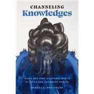 Channeling Knowledges