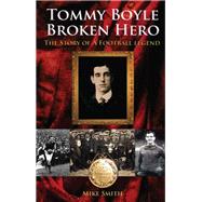 Tommy Boyle - Broken Hero