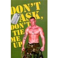 Don't Ask, Don't Tie Me Up: Military Bdsm Fantasies