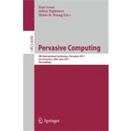 Pervasive Computing: 9th International Conference, Pervasive 2011 San Francisco, USA, June 12-15, 2011 Proceedings