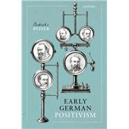 Early German Positivism,9780198927259