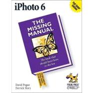 iPhoto 6 : The Missing Manual