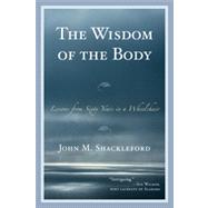 The Wisdom of the Body Lessons from Sixty Years in a Wheelchair