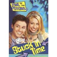 Phil of the Future: Stuck in Time - Book #1 Junior Novel