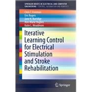 Iterative Learning Control for Electrical Stimulation and Stroke Rehabilitation
