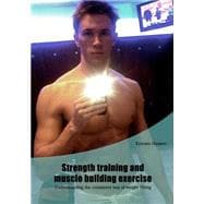 Strength Training and Muscle Building Exercise