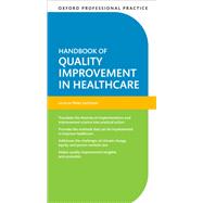 Oxford Professional Practice: Handbook of Quality Improvement in Healthcare