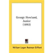 George Howland, Junior