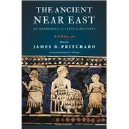 The Ancient Near East: An Anthology of Texts and Pictures