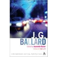 J. G. Ballard Contemporary Critical Perspectives