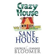 Crazy House Sane House