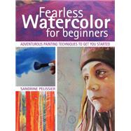 Fearless Watercolor for Beginners